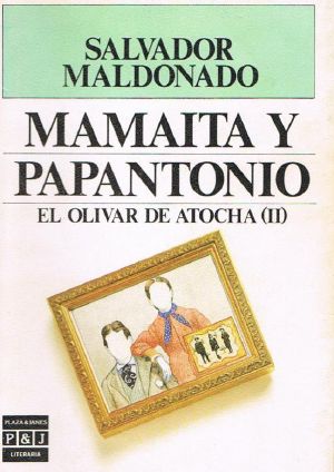 [El olivar de Atocha 02] • Mamai­ta Y Papantonio